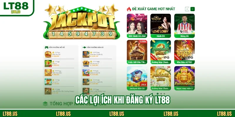 Các lợi ích khi đăng ký LT88