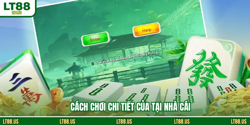 Cách chơi chi tiết của tại nhà cái