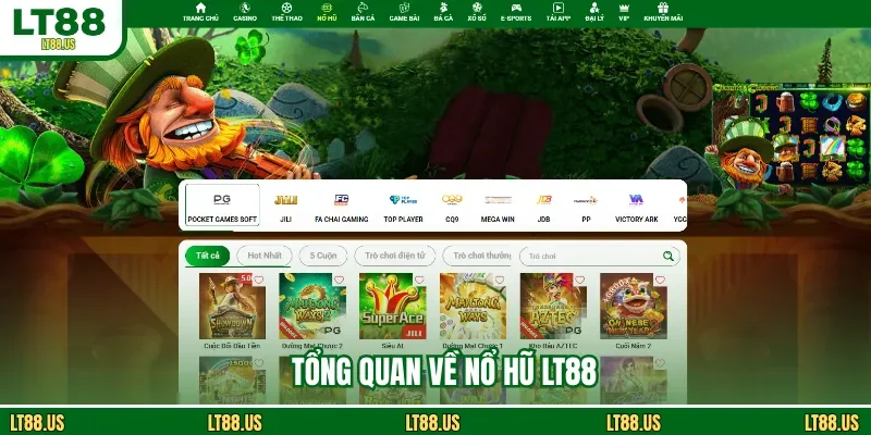 Tổng quan về nổ hũ LT88