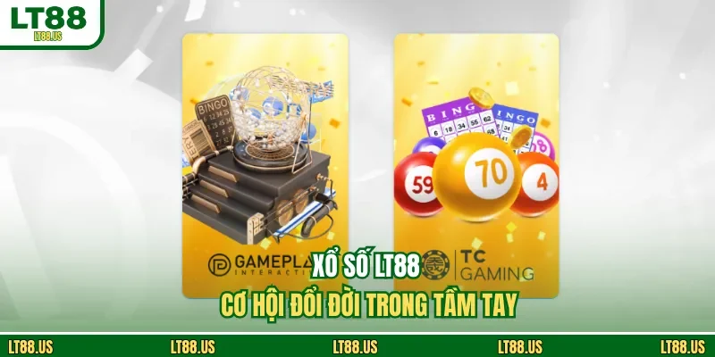 Xổ số LT88 - Cơ hội đổi đời trong tầm tay